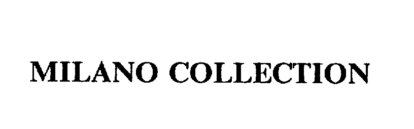 Trademark Logo MILANO COLLECTION