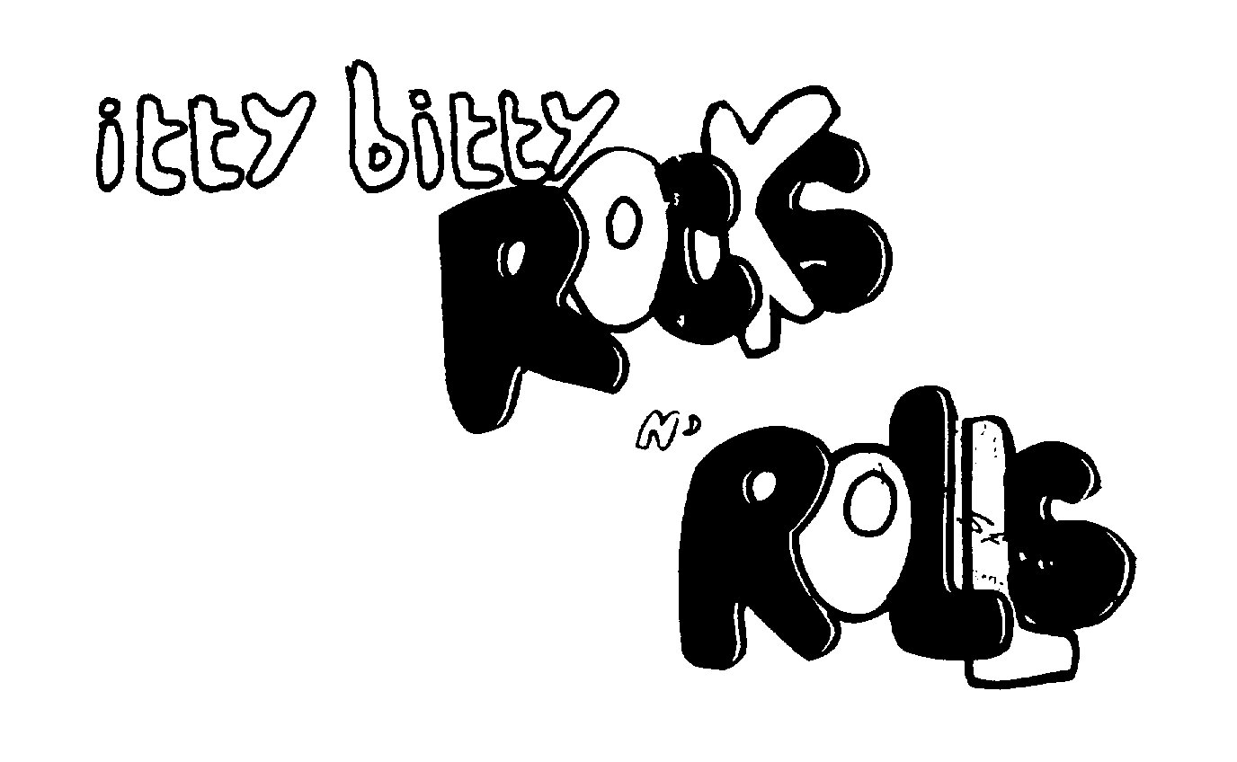 Trademark Logo ITTY BITTY ROCKS N' ROLLS