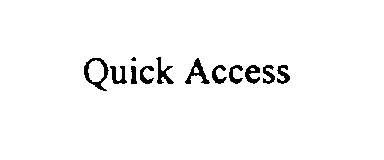 QUICK ACCESS