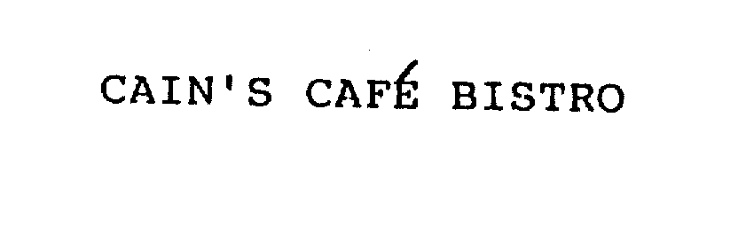 Trademark Logo CAIN'S CAFE BISTRO