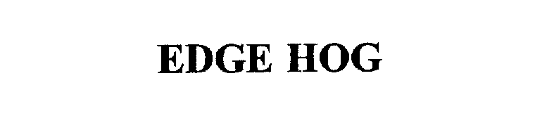 EDGE HOG