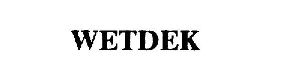 Trademark Logo WETDEK
