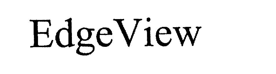 Trademark Logo EDGEVIEW