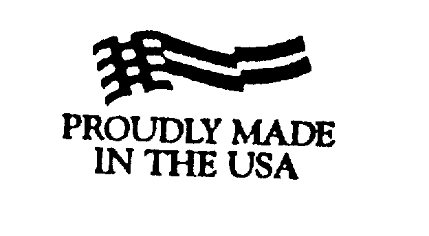  PROUDLY MADE IN THE USA