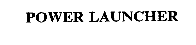 Trademark Logo POWER LAUNCHER