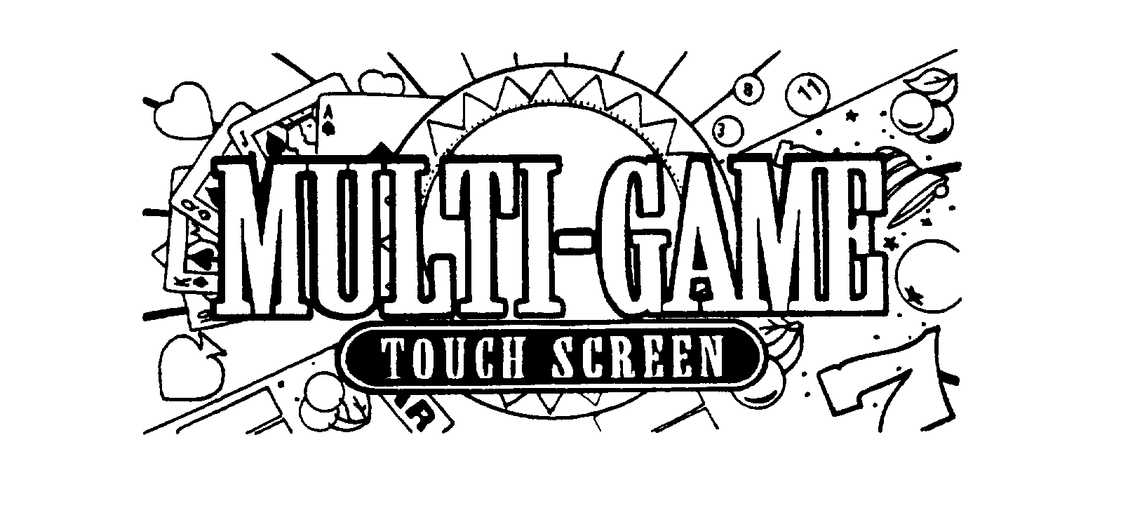  MULTI-GAME TOUCH SCREEN