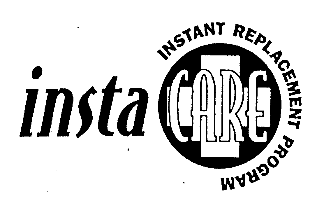 Trademark Logo INSTA CARE INSTANT REPLACEMENT PROGRAM