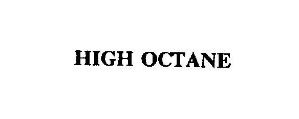 Trademark Logo HIGH OCTANE