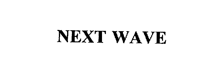 NEXT WAVE