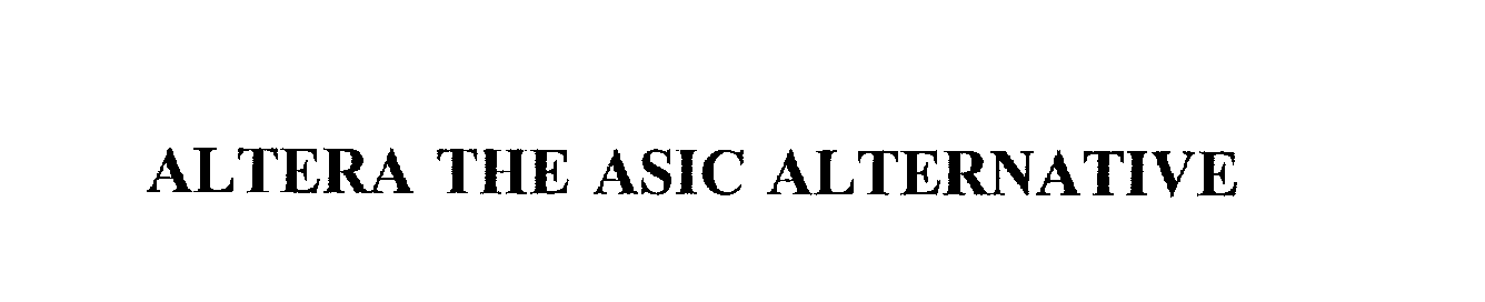  ALTERA THE ASIC ALTERNATIVE