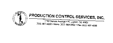 Trademark Logo PCS PLUNGER LIFT EQUIPMENT MFR PRODUCTION CONTROL SERVICES, INC. FT. LUPTON, CO 80621 (303) 857-4222 METRO (303) 659-9322 FAX (303) 857-4299