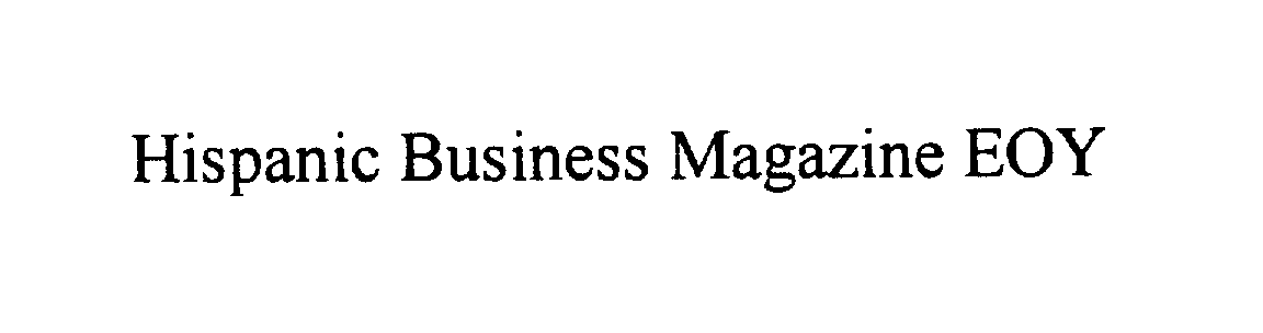 Trademark Logo HISPANIC BUSINESS MAGAZINE EOY