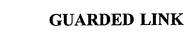 Trademark Logo GUARDED LINK