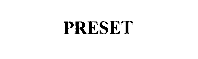 Trademark Logo PRESET