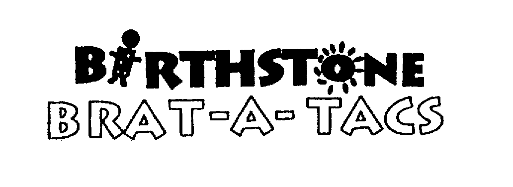 Trademark Logo BIRTHSTONE BRAT-A-TACS