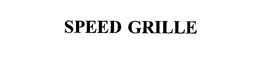 Trademark Logo SPEED GRILLE