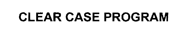 Trademark Logo CLEAR CASE PROGRAM