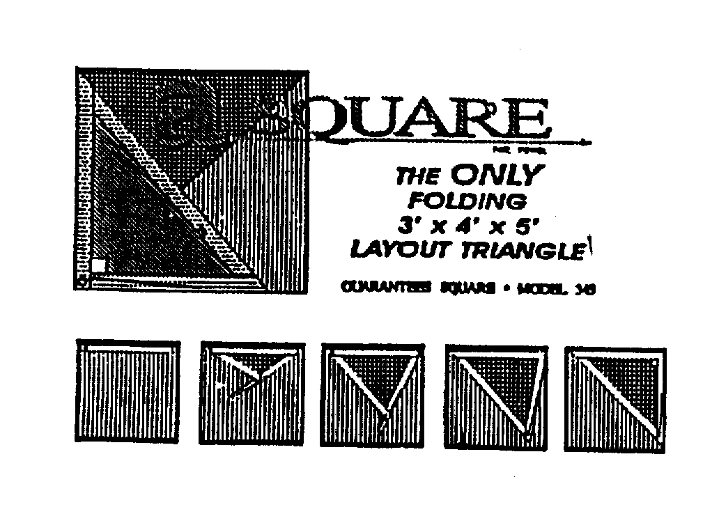  A SQUARE THE ONLY FOLDING 3' X 4' X 5' LAYOUT TRIANGLE GUARANTEES SQUARE - MODEL 345