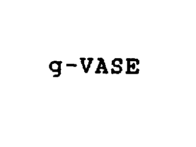Trademark Logo G-VASE