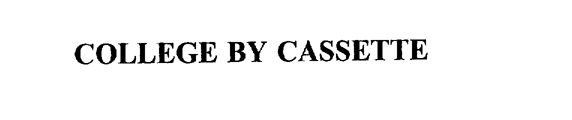 Trademark Logo COLLEGE BY CASSETTE