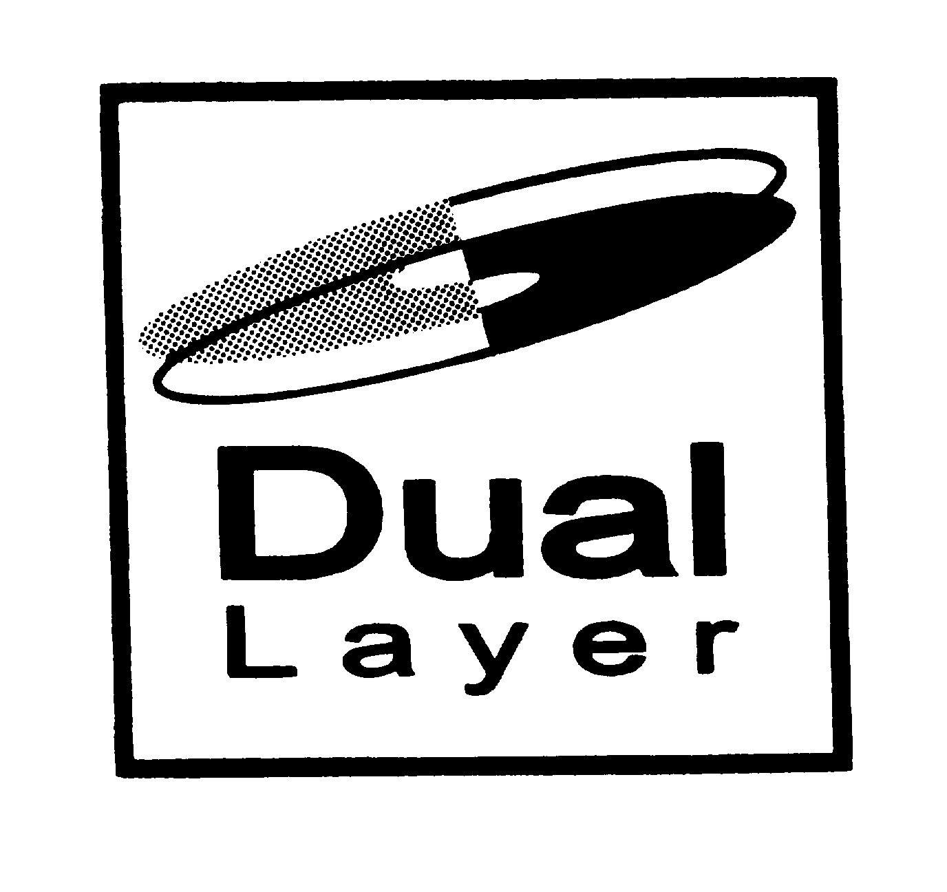  DUAL LAYER