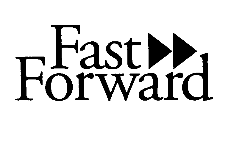 Trademark Logo FAST FORWARD