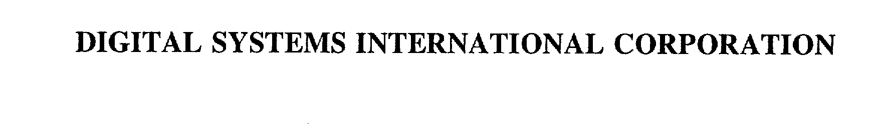  DIGITAL SYSTEMS INTERNATIONAL CORPORATION