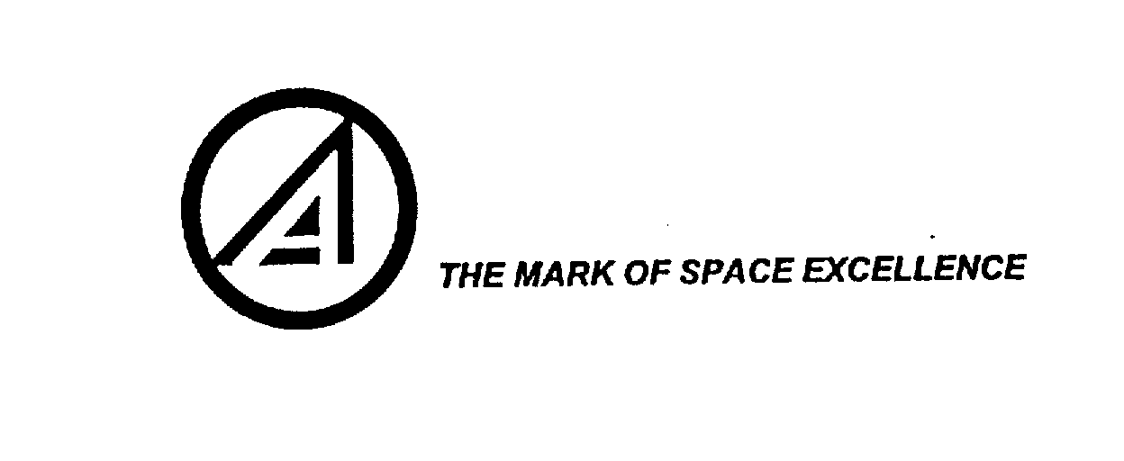 Trademark Logo A THE MARK OF SPACE EXCELLENCE
