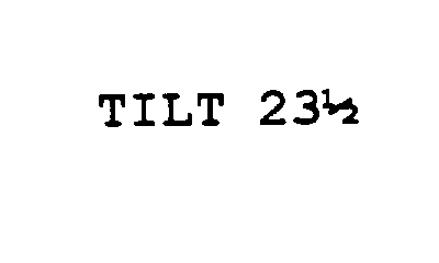 Trademark Logo TILT 23 1/2