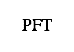 Trademark Logo PFT