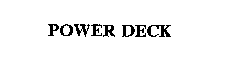 Trademark Logo POWER DECK