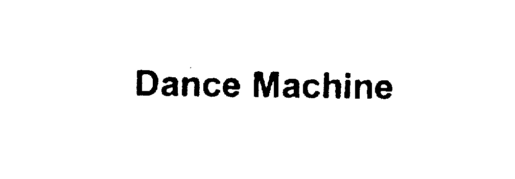  DANCE MACHINE