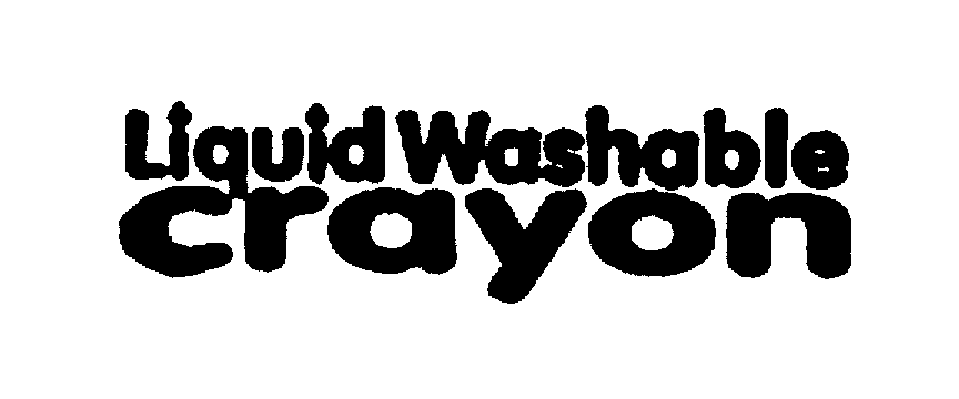 Trademark Logo LIQUID WASHABLE CRAYON