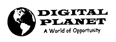  DIGITAL PLANET A WORLD OF OPPORTUNITY