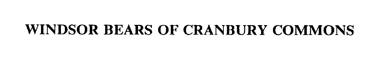  WINDSOR BEARS OF CRANBURY COMMONS