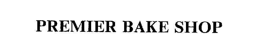 Trademark Logo PREMIER BAKE SHOP