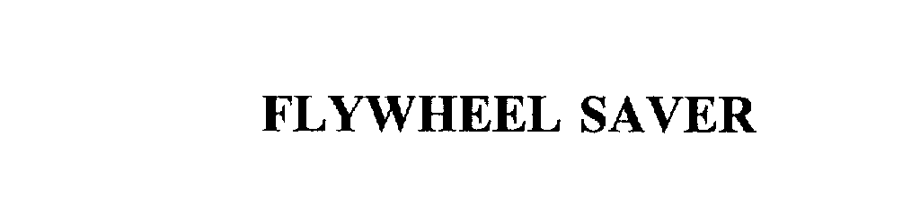Trademark Logo FLYWHEEL SAVER