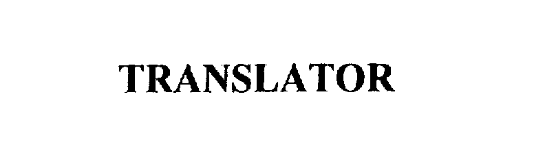Trademark Logo TRANSLATOR