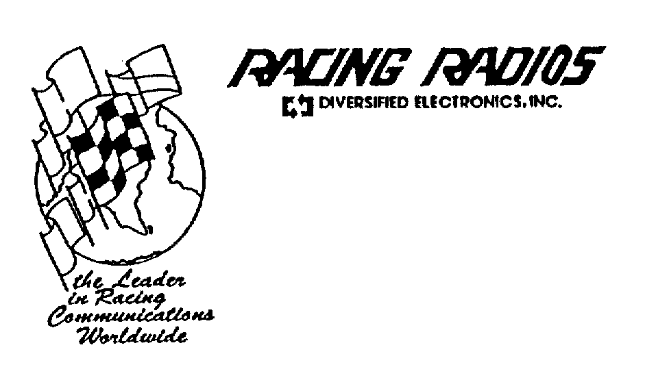  RACING RADIOS DIVERSIFIED ELECTRONICS, INC. THE LEADER IN RACING COMMUNICATIONS WORLDWIDE
