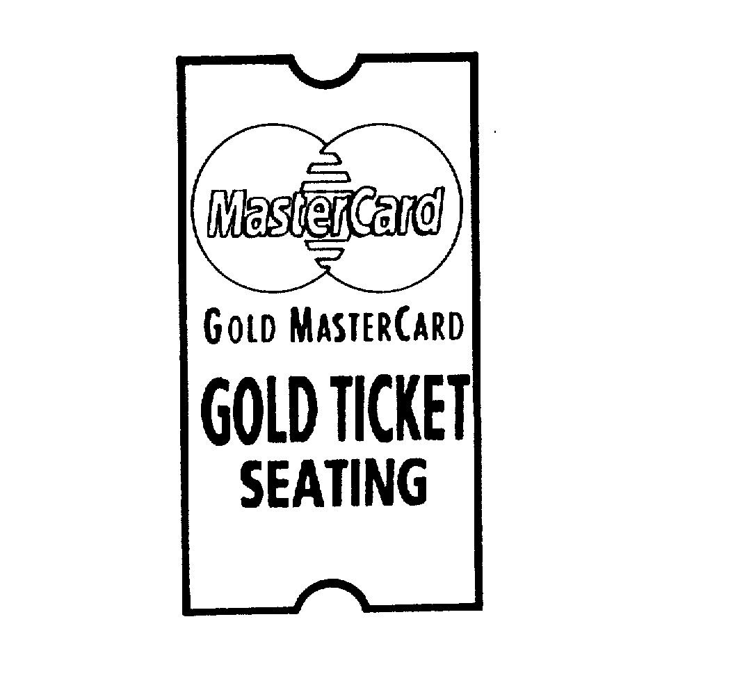  MASTERCARD GOLD MASTERCARD GOLD TICKET SEATING
