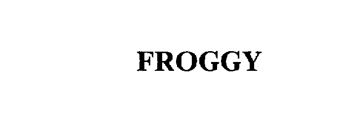 FROGGY