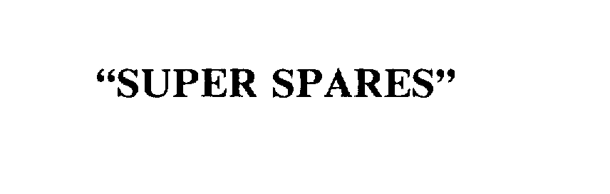  "SUPER SPARES"