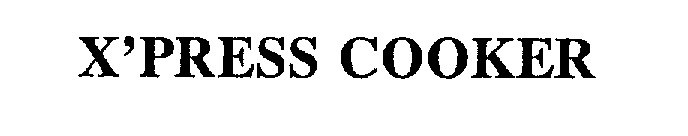 Trademark Logo X'PRESS COOKER