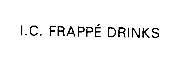  I.C. FRAPPE DRINKS
