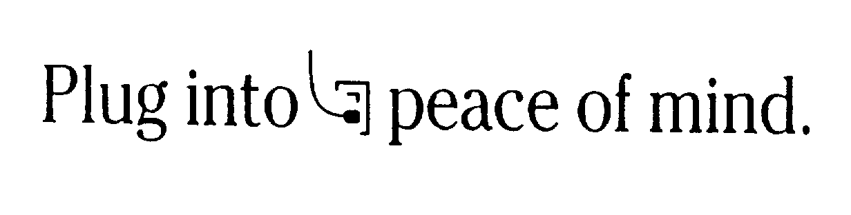 Trademark Logo PLUG INTO PEACE OF MIND.