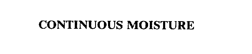 Trademark Logo CONTINUOUS MOISTURE