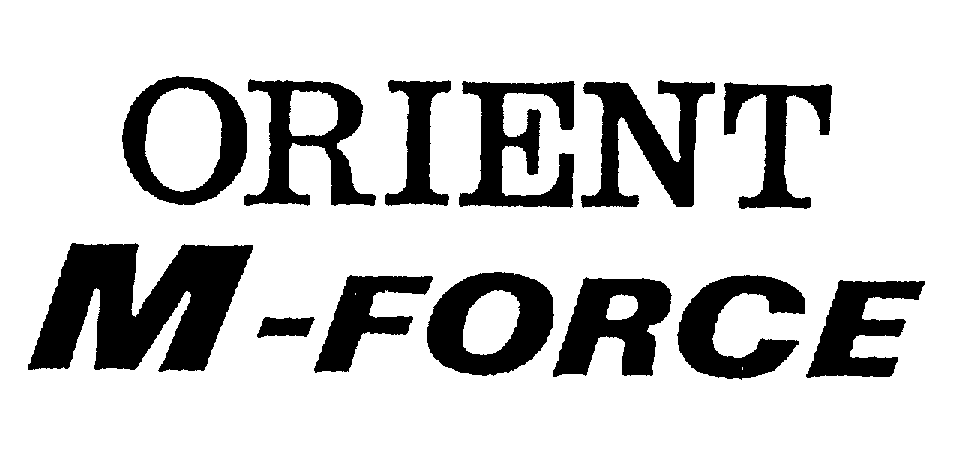 Trademark Logo ORIENT M-FORCE