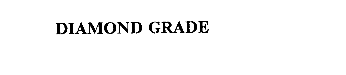 Trademark Logo DIAMOND GRADE