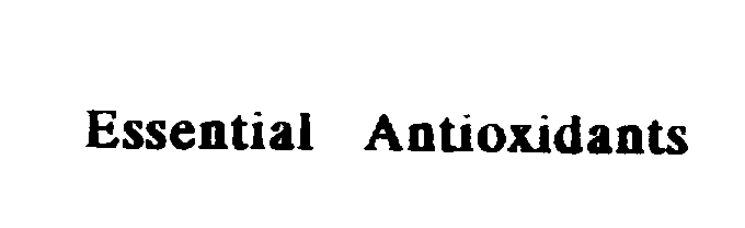  ESSENTIAL ANTIOXIDANTS