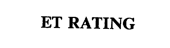 Trademark Logo ET RATING